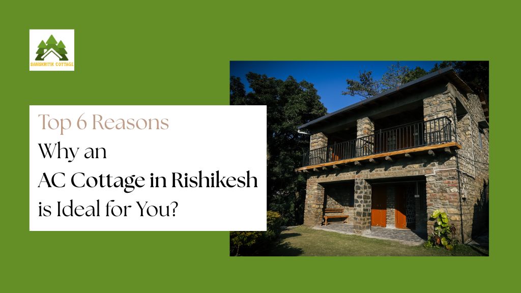 Ac Cottage in Rishikesh